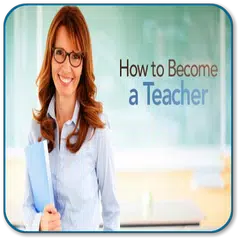 How to Become a Teacher