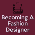 Becoming A Fashion Designer -  icône