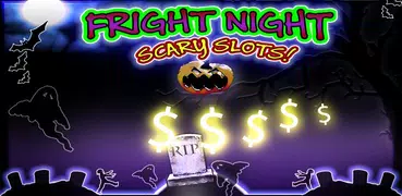 Fright Night™ Scary Slots