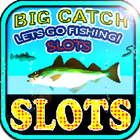 Big Catch Fishing Slots ícone