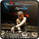 Music DJ Terpopuler - Offline APK