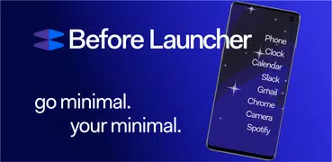 Before Launcher | Go Minimal