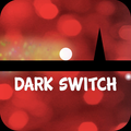 Dark Switch