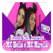 MC Bella E MC Mirella Musica Sem Internet 2019