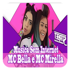 MC Bella E MC Mirella Musica Sem Internet 2019 icône
