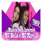 MC Bella E MC Mirella Musica Sem Internet 2019 आइकन