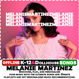 Melanie Martinez k-12 Offline