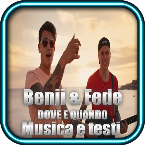 Benji & Fede {} Dove e Quando{
