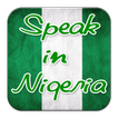 ”Speak in Nigeria