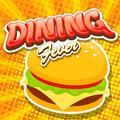 ”Dining Fever