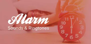 Alarm Sounds & Ringtones