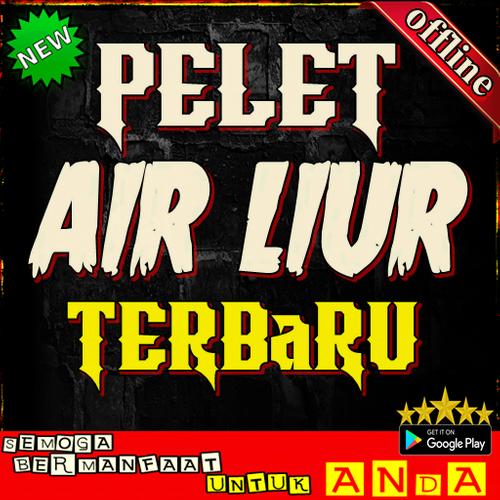 Pelet Air Liur Terbaru For Android Apk Download