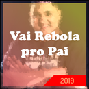 Vai Rebola pro Pai - Melhor de MC Kevin O Chris APK