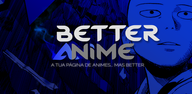 Truque pra baixar o aplicativo do better anime #anime #betteranime