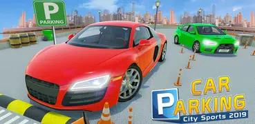 City Sports Car Parking 2019: 3D Car Parking Games