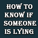 How to Know if Someone is Lying APK
