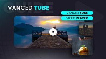 Vanced Tube - Video Player Ads Vanced Tube Guide скриншот 2