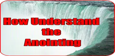 How understanding anointing