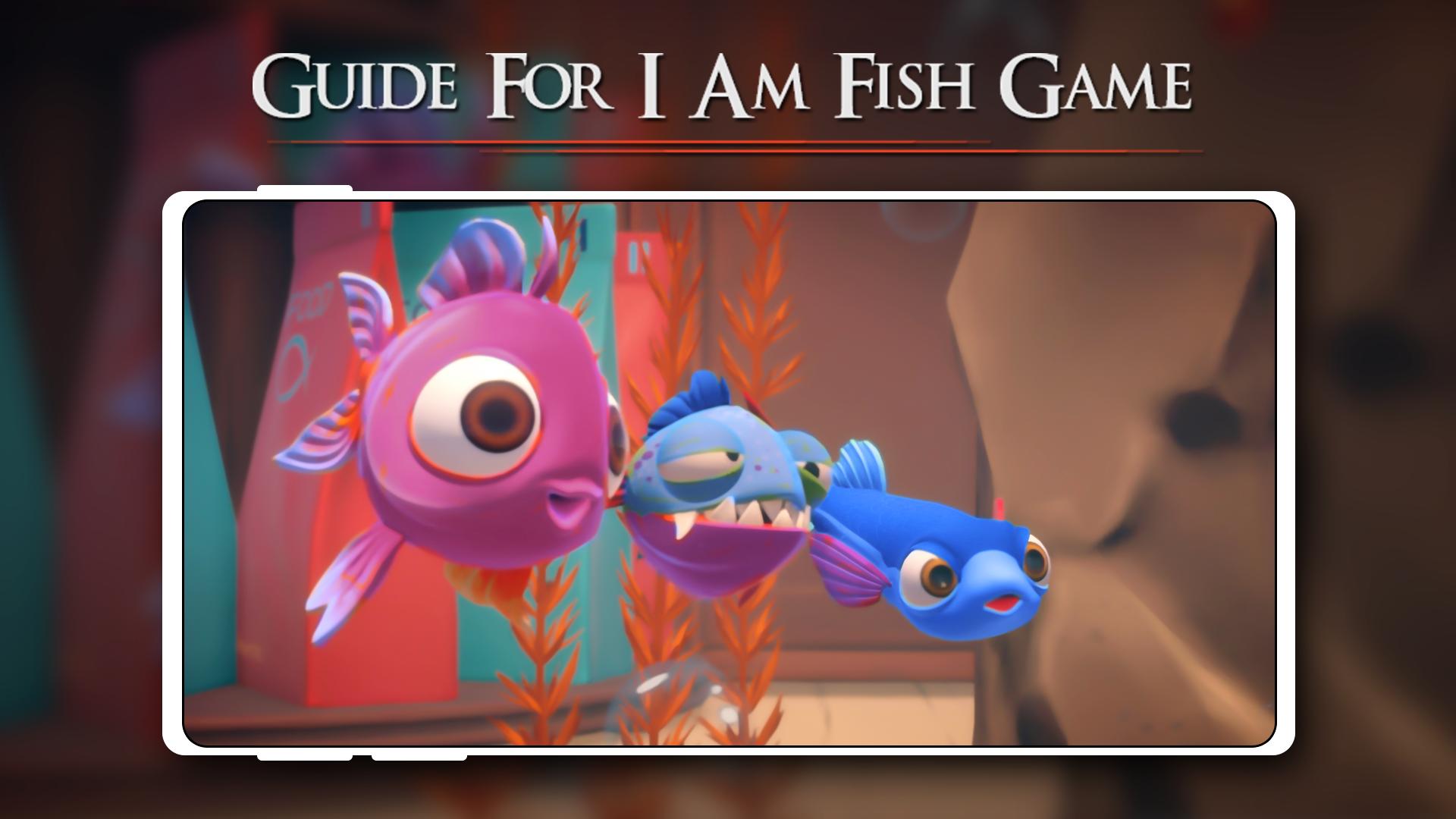 I fish перевод. I am Fish игра. I am Fish names. I am Fish early Version.