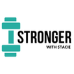 Stronger With Stacie