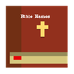 Bible Names and Meanings