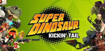 Super Dinosaur: Kickin' Tail