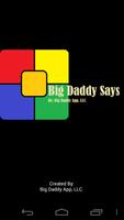 BIG DADDY SAYS Affiche