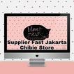 Supplier Fast Jakarta - Chibie Store