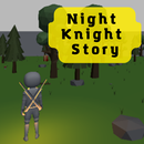 Night Knight Story Сlicker 3D APK
