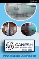 GANESH GLASS & PLYWOOD CENTRE Plakat