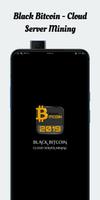 Black Bitcoin - Bitcoin Cloud Server Mining plakat