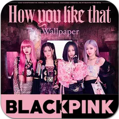 Blackpink Wallpaper K-POP アプリダウンロード