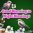 Good Morning to Night Blessing