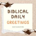 Biblical Daily Greetings