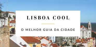 Lisboa Cool: guia de viagem