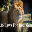 36 Laws - For Making Decisions