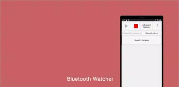 Bluetooth Watcher