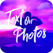 Text on Photo -  Add Text to Image