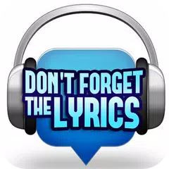 Don't Forget the Lyrics アプリダウンロード