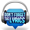 ”Don't Forget the Lyrics