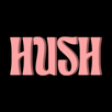 Hush APK