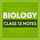 Class 12 Biology Notes APK