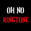 APK oh no ringtone