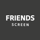 FRIENDS SCREEN APK