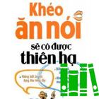 Khéo Ăn Nói Sẽ Có Được Thiên Hạ icône