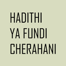 HADITHI YA FUNDI CHERAHANI APK