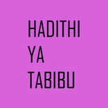 HADITHI ILIYOSIMULIWA NA TABIB