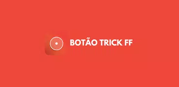 Botão Trick FF