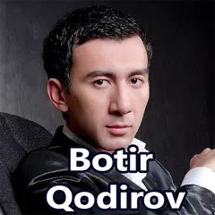 Botir Qodirov qo'shiqlari APK download