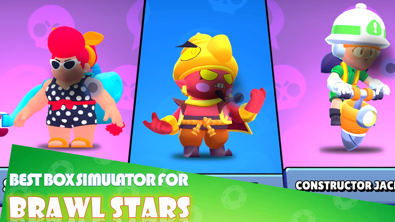 Best Box Simulator For Brawl Stars 2020 Apk 112 Download For Android
